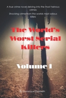 The Worlds Worst Serial Killers: Volume 1 B0CT85VL9R Book Cover