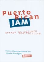 Puerto Rican Jam: Essays on Culture and Politics 0816628491 Book Cover