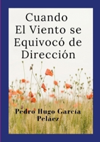 Cuando El Viento se Equivocó de Dirección 1471054020 Book Cover