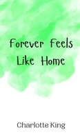 Forever Feels Like Home 9916949522 Book Cover