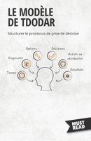 Le Modèle De Tdodar: Structurer le processus de prise de décision (Must Read Business) 2808696124 Book Cover