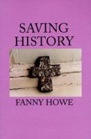 Saving History (Sun and Moon Classics) 1557131007 Book Cover