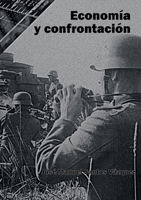 Economía y confrontación: Un punto de vista económico de la primera mitad de un siglo convulso (Spanish Edition) 8410920964 Book Cover