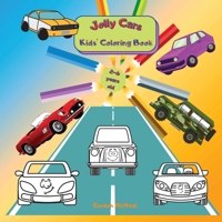 Jolly Cars - Kids' Coloring Book: A Fun Children's Coloring Book That Will Help Your Kids To Relax And Learn More About Vehicles and Transportation 1803836148 Book Cover