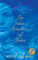 In the Waters of Time 0991159780 Book Cover