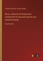 Neues Jahrbuch der Berljnischen Gesellschaft für Deutsche Sprache und Alterthumskunde: Neunter Band 3368500066 Book Cover