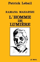 Ramana Maharshi, l'homme de lumière (French Edition) 2903951241 Book Cover