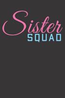 Notebook 6x9 120 Pages: College Ruled Sister Squad Sisters 1081840706 Book Cover