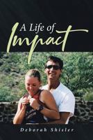 A Life of Impact 1643495771 Book Cover