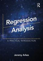 Regression Analysis: A Practical Introduction 1138541435 Book Cover