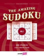 The Amazing Sudoku 500+ Puzzles vol.1: Easy Medium Hard Sudoku Puzzle Book For Adults, Kids or Experts / 4 big puzzles per sheet / 8.5x11 large print 1654679968 Book Cover