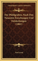 Der Pfahlgraben Nach Den Neuesten Forschungen Und Entdeckungen 3743308770 Book Cover