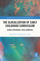 The Glocalization of Early Childhood Curriculum 1032229500 Book Cover