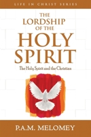 The Lordship Of The Holy Spirit 9988421249 Book Cover