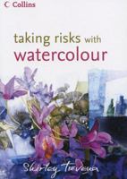 Taking Risks with Watercolour 000713326X Book Cover