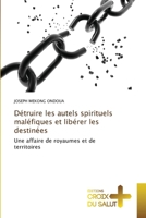 Détruire les autels spirituels maléfiques et libérer les destinées (French Edition) 6206171051 Book Cover