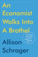 An Economist Walks Into a Brothel 0525533966 Book Cover