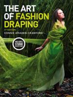 The Art of Fashion Draping [with Studio Instant Access] 1501330292 Book Cover