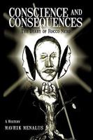 Conscience And Consequences: The Diary Of Rocco Nero 0595443036 Book Cover