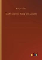 Psychoanalysis Sleep and Dreams 1017919216 Book Cover