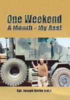One Weekend a Month - My Ass! 1441540830 Book Cover