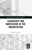 Leadership and Narcissism in the Organization 1032197447 Book Cover