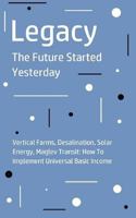 Legacy: The Future Started Yesterday 1522082034 Book Cover