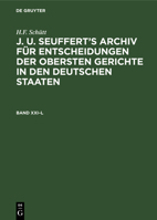 J. A. Seuffert's Archiv für Entscheidungen der obersten Gerichte in den deutschen Staaten (German Edition) 3486729268 Book Cover