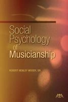 Social Psychology of Musicianship 1574631985 Book Cover
