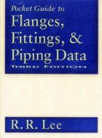 Pocket Guide to Flanges, Fittings, and Piping Data, Third Edition 088415310X Book Cover