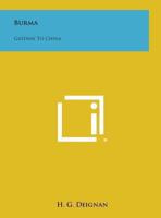 Burma, Gateway to China 1015202748 Book Cover