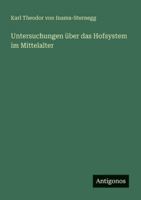 Untersuchungen über das Hofsystem im Mittelalter (German Edition) 3563136831 Book Cover