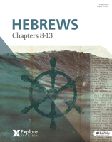 Hebrews 8-13: Hebrews 8-13; Member Book (Explore the Bible (Etb)) 1430036567 Book Cover
