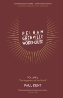 Pelham Grenville Wodehouse - Volume 3: The Happiness of the World 1911673009 Book Cover