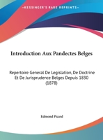 Pandectes Belges: Encyclop�die De L�gislation, De Doctrine Et De Jurisprudence Belges 1161212361 Book Cover