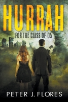 Hurrah for the Class of 05 1537461826 Book Cover