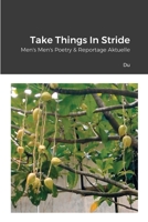 Take Things In Stride: Men's Men's Poetry & Reportage Aktuelle 1716230519 Book Cover