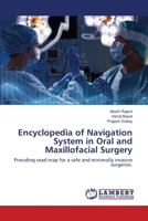 Encyclopedia of Navigation System in Oral and Maxillofacial Surgery 620266794X Book Cover