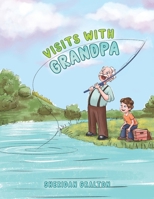 Visits with Grandpa 1035812320 Book Cover