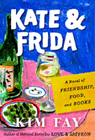 Kate & Frida: A Novel of Friendship, Food, and Books 0593852389 Book Cover