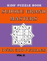 Sudoku Grand Masters: Sudoku puzzles for clever kids/ sudoku for kids 8-12 79+ sudoku puzzle/ sudoku for your vacation B08B3B3CFY Book Cover