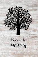 Nature Is My Thing 1792015445 Book Cover