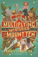 The Multiplying Mysteries of Mount Ten 1681197707 Book Cover