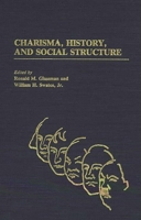 Charisma, History, and Social Structure 0313249083 Book Cover