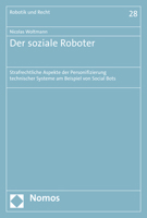 Der Soziale Roboter: Strafrechtliche Aspekte Der Personifizierung Technischer Systeme Am Beispiel Von Social Bots 3848787881 Book Cover