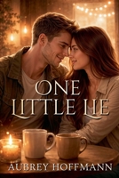 One Little Lie B0DWQJLMFZ Book Cover