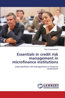 Essentials in credit risk management in microfinance institutions: Loan portfolio risk management in financial institutions 365919462X Book Cover