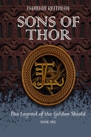 Sons of Thor: The Legend of the Golden Shield B09MYVWCXL Book Cover