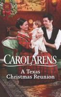 A Texas Christmas Reunion 133505183X Book Cover