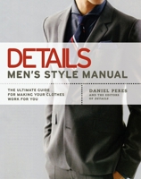 Details Men's Style Manual: The Ultimate Guide for Making Your Clothes Work for You 159240328X Book Cover